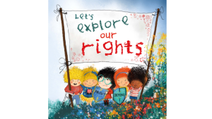A bright, cheerful illustration of five children standing together outdoors in a meadow full of colourful flowers. They hold up a large white banner that reads “Let’s explore our rights” in playful, hand-drawn letters — “explore” written in green and “rights” in bold red. Two children hold shields that say “Protect” and “Defend.” The sky behind them is soft blue, giving a warm and welcoming feel. The image promotes children learning about their rights in a friendly and inclusive way.