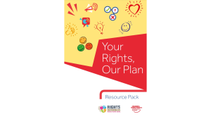 Cover of the resource pack called 'Your Rights, Our Plan' on a yellow and white background. The white text of the title is on a red background and images of hearts, smiley faces, a thumbs up, and a megaphone set on the yellow background. Rights defender logo and children's commissioner for Scotland logo are placed at bottom of page