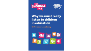 Cover image for “Why we must really listen to children in education” by Professor Laura Lundy, featuring The Shoogle Lab branding, the CYPCS logo, and colourful icons representing children’s rights.