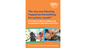 Cover of the Storylines project summary. Text reads: “No-one was listening. Trapped by the building, the system, myself.” It includes images from films made by children and young people in alternative education, with the line: “Putting children’s rights at the heart of education.”
